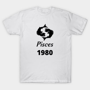 Black Zodiac Birthday Pisces 1980 T-Shirt